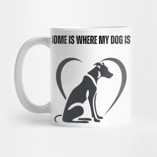 Home Is Where My Dog Is - Minimalist Silhouette Design Mug